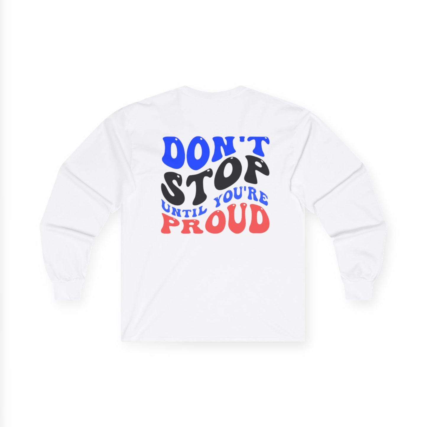 "Don't Stop" Long Sleeve Tee